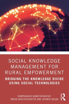 Social Knowledge Management for Rural Empowerment - Bandyopadhyay, Somprakash; Bhattacharyya, Sneha; Basak, Jayanta