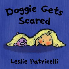 Doggie Gets Scared - Patricelli, Leslie