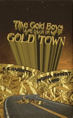 The Gold Boys Are Back In Gold Town - Long, Joshua Robert; Hannett, C C