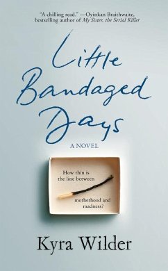 Little Bandaged Days - Wilder, Kyra