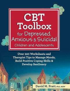 CBT Toolbox for Depressed, Anxious & Suicidal Children and Adolescents - Pratt, David M.