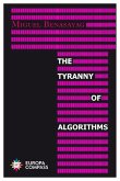 The Tyranny of Algorithms: Freedom, Democracy, and the Challenge of AI