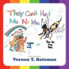 They Can't Hurt Me No More! - Bateman, Vernon T.