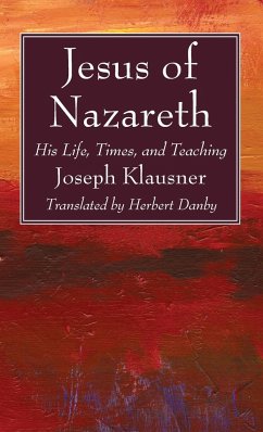 Jesus of Nazareth - Klausner, Joseph