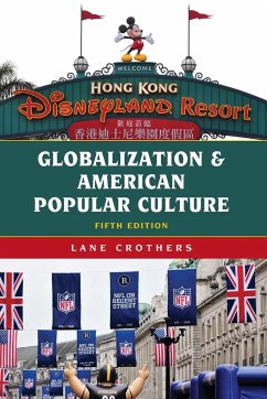 Globalization and American Popular Culture, Fifth Edition - Crothers, Lane