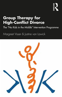 Group Therapy for High-Conflict Divorce - Visser, Margreet (Children's Trauma Center, The Netherlands); van Lawick, Justine (Lorentzhuis, Centre for Systemic Therapy, The N