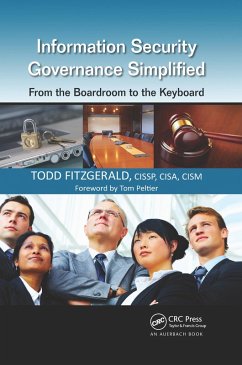 Information Security Governance Simplified - Fitzgerald, Todd (CISO SPOTLIGHT, LLC)