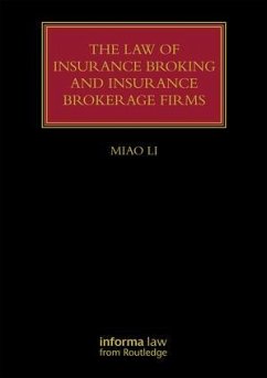 The Law of Insurance Broking and Insurance Brokerage Firms - Li, Miao