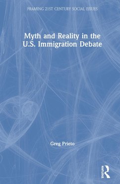 Myth and Reality in the U.S. Immigration Debate - Prieto, Greg