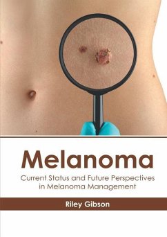 Melanoma: Current Status and Future Perspectives in Melanoma Management