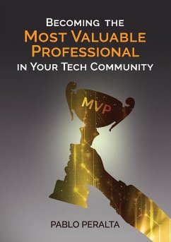 Becoming the Most Valuable Professional in Your Tech Community - Peralta, Pablo