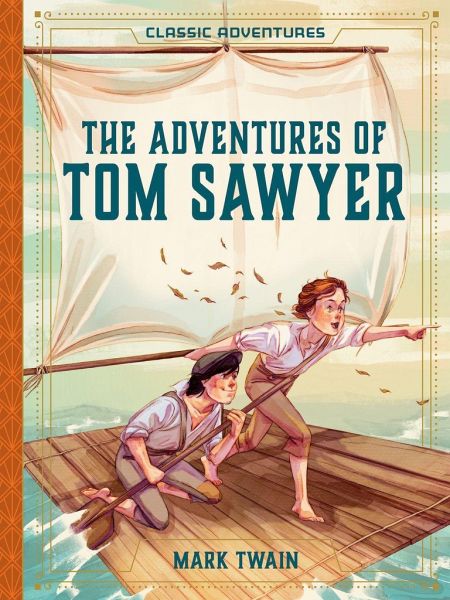 The Adventures of Tom Sawyer The Adventures of Tom Sawyer