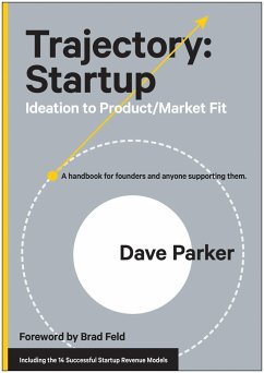 Trajectory: Startup: Ideation to Product/Market Fit - Parker, Dave