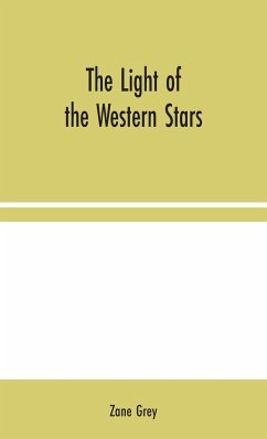 The Light of the Western Stars - Grey, Zane