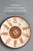 Choral Constructions in Greek Culture