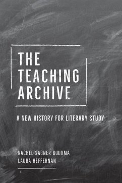 The Teaching Archive - Buurma, Rachel Sagner; Heffernan, Laura