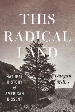 This Radical Land - Miller, Daegan