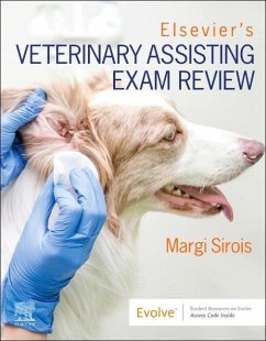 Elsevier's Veterinary Assisting Exam Review - Sirois, Margi; Elsevier