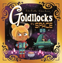 Futuristic Fairy Tales: Goldilocks in Space - Bently, Peter