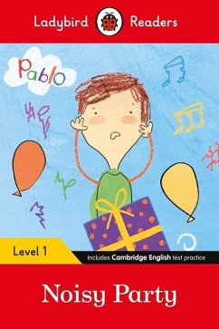 Ladybird Readers Level 1 - Pablo - Noisy Party (ELT Graded Reader) - Ladybird; Pablo