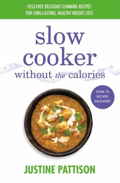 Slow Cooker Without the Calories - Pattison, Justine