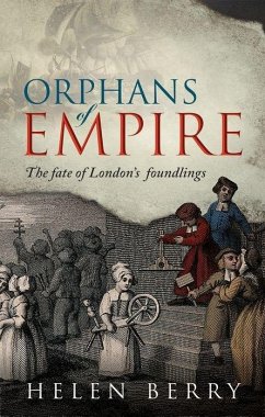 Orphans of Empire - Berry, Helen (Professor of British History, Newcastle University)