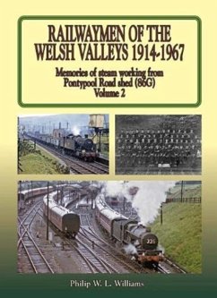 Railwaymen of the Welsh Valleys Vol 2 - Williams, Phil
