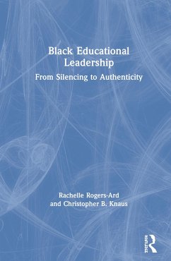 Black Educational Leadership - Rogers-Ard, Rachelle; Knaus, Christopher B