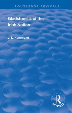 Gladstone and the Irish Nation - Hammond, J. L.