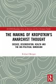 The Making of Kropotkin's Anarchist Thought