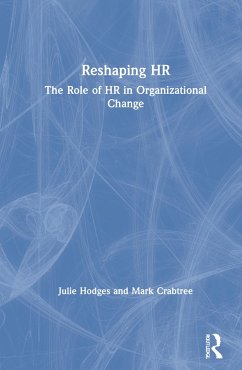 Reshaping HR - Hodges, Julie; Crabtree, Mark