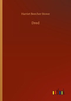 Dred - Stowe, Harriet Beecher