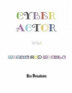 Cyber Actor with Markie and Mackle - Donaldson, Ken