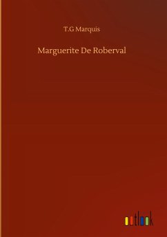 Marguerite De Roberval - Marquis, T. G