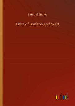 Lives of Boulton and Watt - Smiles, Samuel