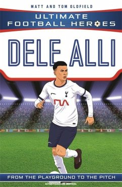 Dele Alli (Ultimate Football Heroes - the No. 1 football series) - Oldfield, Matt & Tom