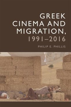 Greek Cinema and Migration, 1991-2016 - Phillis, Philip-Edward