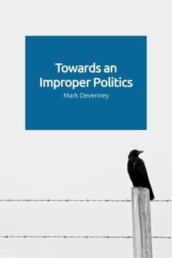 Towards an Improper Politics - Devenney, Mark