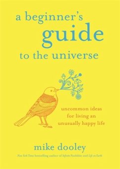 A Beginner's Guide to the Universe - Dooley, Mike