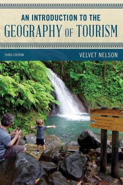 An Introduction to the Geography of Tourism, Third Edition - Nelson, Velvet