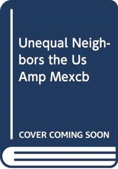 Cover UNEQUAL NEIGHBORS THE US AMP MEXCB
