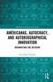 Américanas, Autocracy, and Autobiographical Innovation