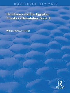 Hecataeus and the Egyptian Priests in Herodotus, Book 2 - Heidel, William Arthur