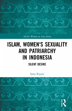 Islam, Women's Sexuality and Patriarchy in Indonesia - Riyani, Irma