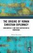 The Origins of Roman Christian Diplomacy - Bild 1