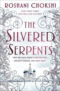 The Silvered Serpents - Chokshi, Roshani