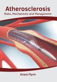 Atherosclerosis: Risks, Mechanisms and Management