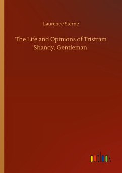 The Life and Opinions of Tristram Shandy, Gentleman - Sterne, Laurence