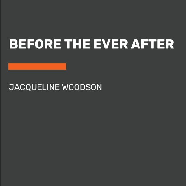 before the ever after jacqueline woodson