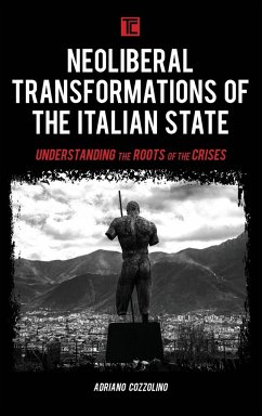 Neoliberal Transformations of the Italian State - Cozzolino, Adriano